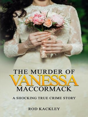 cover image of The Murder of Vanessa MacCormack